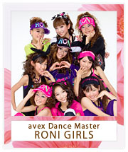 avex Dance Master RONI GIRLS